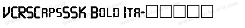 VCRSCapsSSK Bold Ita字体转换